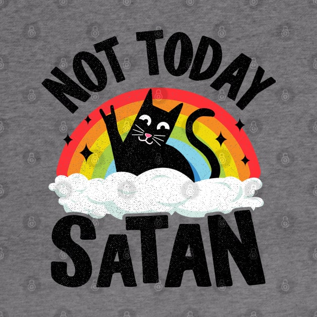Not Today Satan Funny Heavy Metal by Kuehni